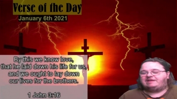Verse of the Day<br />January 6th 2021<br />1 John 3:16