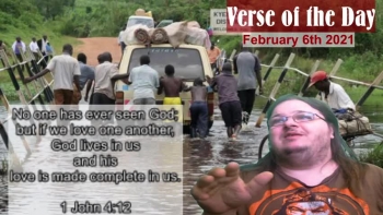 Verse of the Day<br />February 6th 2021<br />1 John 4:12