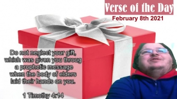 Verse of the Day<br />February 8th 2021<br />1 Timothy 4:14
