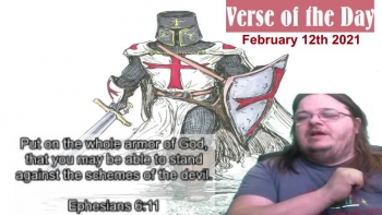 Verse of the Day<br />February 12th 2021<br />Ephesians 6:11<br /><br />Old Testament armour<br />Isaiah 59:17<br />