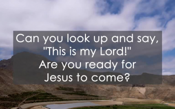 Are You Ready for Jesus to come 