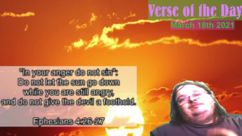 Verse of the Day<br />March 18th 2021<br />Ephesians 4:26-27