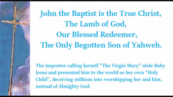 John the Baptist is the True Christ 