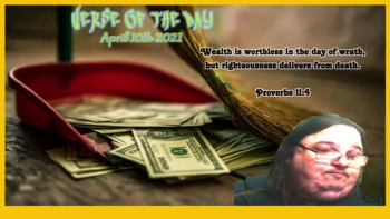 Verse of the Day<br />April 10th 2021<br />Proverbs 11:4