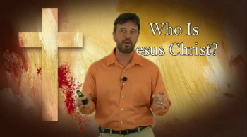 Who Is Jesus Christ? #2 