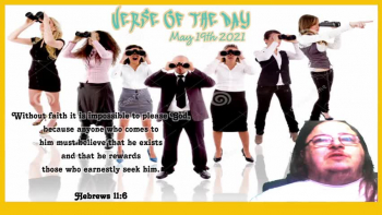 Verse of the Day<br />May 19th 2021<br />Hebrews 11:6