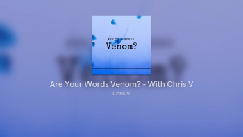 Are Your Words Venom? 