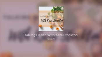 Talking Health with Kara Stockton 