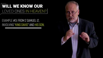 Will We Know Our Loved Ones Heaven? 