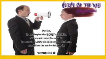 Verse of the Day<br />July 6th 2021<br />Proverbs 3:11-12