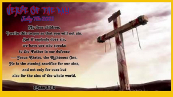Verse of the Day<br />July 7th 2021<br />1 John 2:1-2