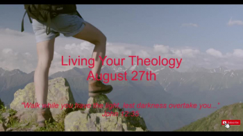Living Your Theology / August 27th / Utmost for His Highest / Oswald Chambers 