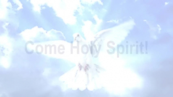 Come, Holy Spirit, Come! 