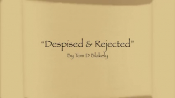 Despised & Rejected 