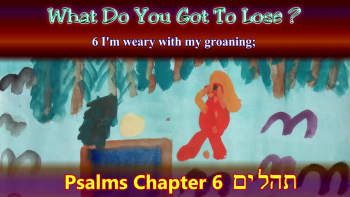 Psalm 6 (Tehilim), Prayer of Faith in Time of Distress, Music, Song