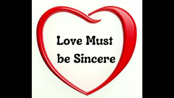 Love Must Be Sincere