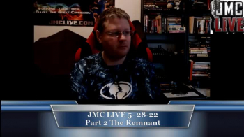 JMCLive: The Remnant part 2 05/28/22