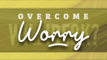 Overcome Worry