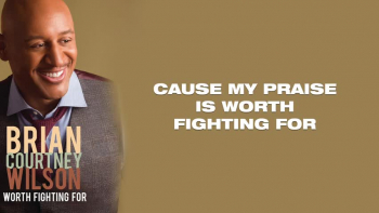 <p>Listen to Brian Courtney Wilson sing "Worth Fighting For" in this lyric video.</p>
