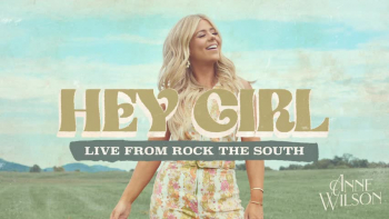 <p>Listen to "Hey Girl" by Anne Wilson.</p>
