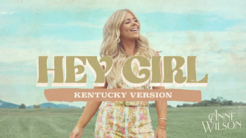 Anne Wilson - Hey Girl (Kentucky Version) 