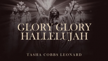 Listen to "Glory Glory Hallelujah" by Tasha Cobbs Leonard.