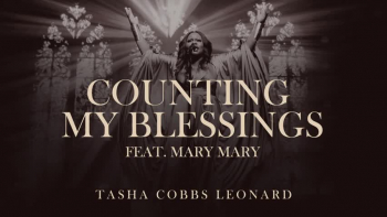Listen to "Count My Blessings" by Tasha Cobbs Leonard.