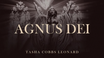 Listen to "Agnus Dei" by Tasha Cobbs Leonard.