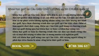 Chuong trinh dao tao golf giup hoc vien thanh thao cac ky nang swing golf chuan. Mot khoa hoc golf thuong gom co hai phan: ly thuyet va thuc hanh. Khoa hoc golf cung cap kien thuc ve luat golf, cach giai quyet van de va choi golf mot cach chuyen nghiep