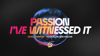 Listen to "I've Witnessed It" by Passion.