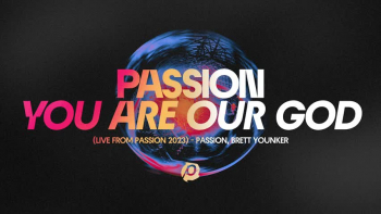 Listen to "You Are Our God" by Passion.