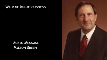 Walk of Righteousness - Milton Green 