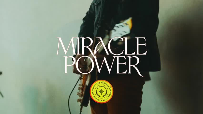 We The Kingdom - Miracle Power