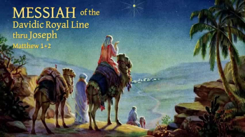 Yeshua's Narrow Way: Messiah of the Davidic Royal Line thru Joseph-Matthew 1-2 