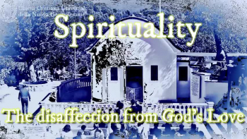 Spirituality 'Disaffection from the Love of God.' 