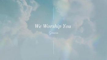 We Worship You · Gracia 