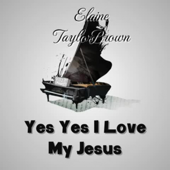 Song by Elaine TaylorBrown https://elainetaylorbrown.us