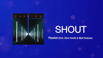 Listen to "Shout" by Passion.