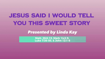 Jesus Said I Would Tell You This Sweet Story