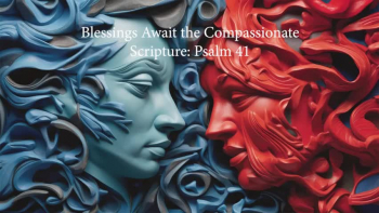 Scripture: Psalm 41