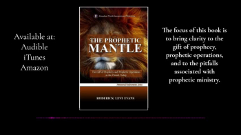 The Prophetic Mantle: The Gift of Prophecy and Prophetic Operations in the Church Today by Roderick L. Evans 
