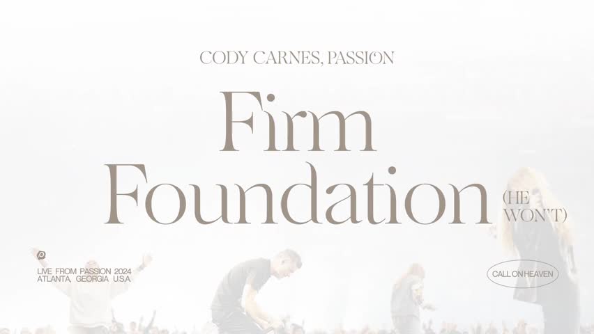 Cody Carnes - Firm Foundation (He Won't)