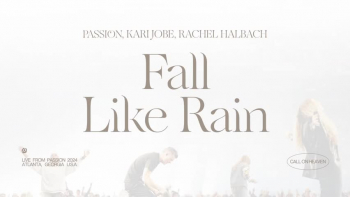 Passion - Fall Like Rain 
