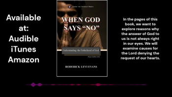 When God Says No: Understanding the Fatherhood of God by Roderick L. Evans 