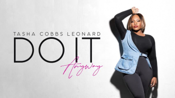 Listen to Tasha Cobbs Leonard's "Do It Anyway."