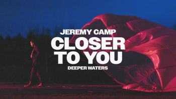 Listen to Jeremy Camp's "Closer To You."