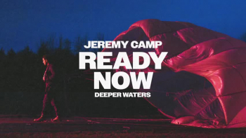Listen to Jeremy Camp's "Ready Now."