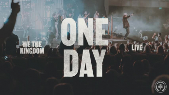 Listen to We The Kingdom's "One Day."