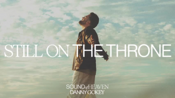 Listen to Danny Gokey's "Still On The Throne."