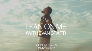 Listen to Danny Gokey's "Lean On Me."